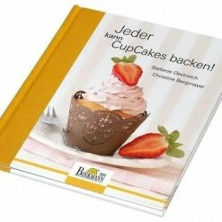 Birkmann Bergmayer Christine, Oestreich Stefanie: Jeder Kann CupCakes Backen!