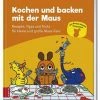 Zabert Sandmann Verlag Kochen Und Backen Mit Der Maus